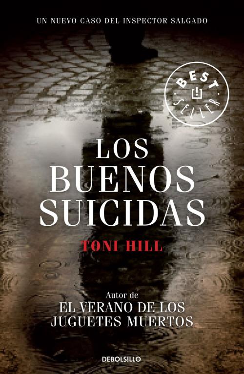 Cover of the book Los buenos suicidas (Inspector Salgado 2) by Toni Hill, Penguin Random House Grupo Editorial España