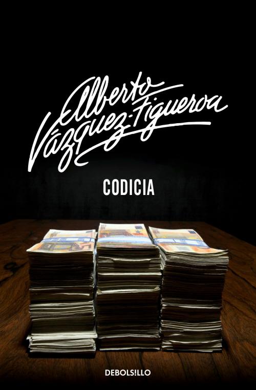 Cover of the book Codicia by Alberto Vázquez-Figueroa, Penguin Random House Grupo Editorial España