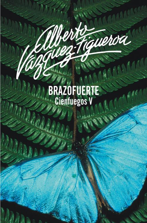 Cover of the book Brazofuerte (Cienfuegos 5) by Alberto Vázquez-Figueroa, Penguin Random House Grupo Editorial España