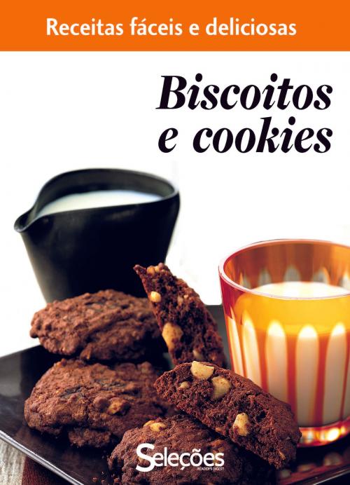 Cover of the book Biscoitos e cookies by Seleções do Reader's Digest, Seleções do Reader's Digest