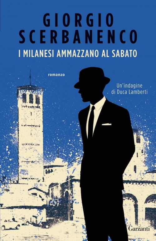 Cover of the book I milanesi ammazzano al sabato by Giorgio Scerbanenco, Garzanti