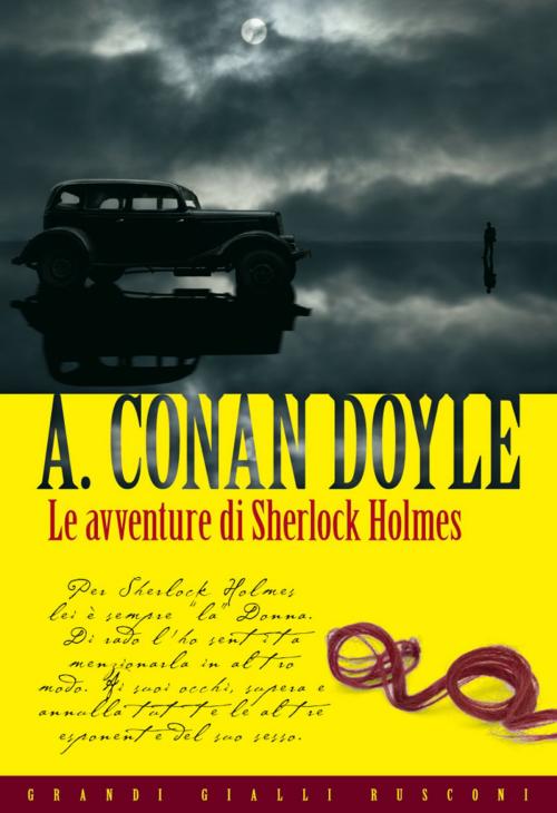 Cover of the book Le avventure di Sherlock Holmes by Arthur Conan Doyle, Rusconi Libri