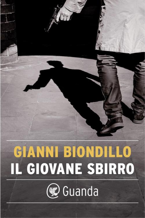 Cover of the book Il giovane sbirro by Gianni Biondillo, Guanda