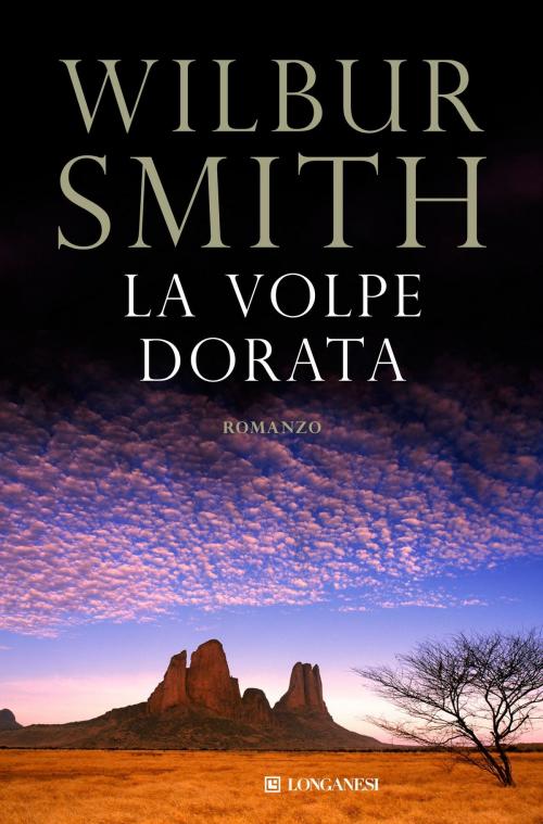 Cover of the book La volpe dorata by Wilbur Smith, Longanesi