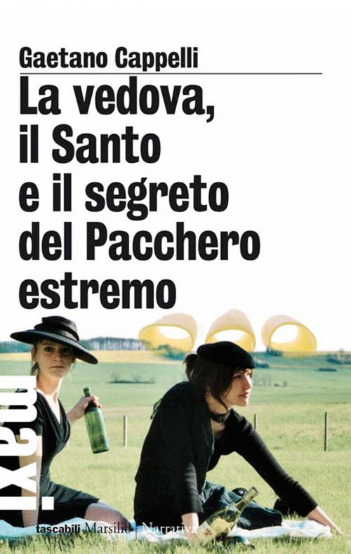 Cover of the book La vedova, il Santo e il segreto del Pacchero estremo by Gaetano Cappelli, Marsilio