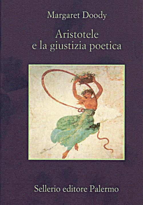 Cover of the book Aristotele e la giustizia poetica by Margaret Doody, Beppe Benvenuto, Sellerio Editore
