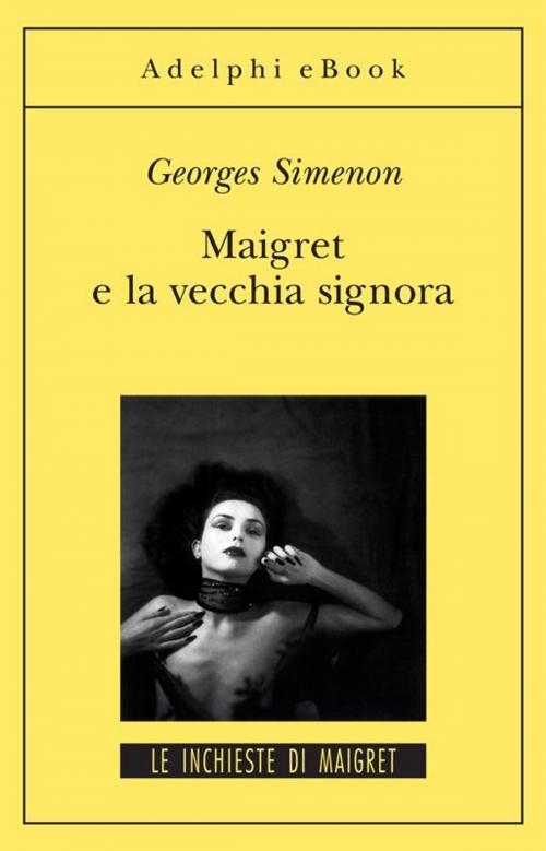 Cover of the book Maigret e la vecchia signora by Georges Simenon, Adelphi