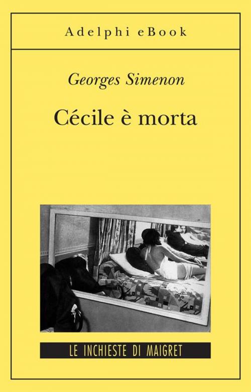 Cover of the book Cécile è morta by Georges Simenon, Adelphi