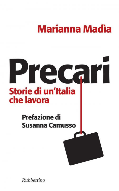 Cover of the book Precari by Marianna Madia, Rubbettino Editore