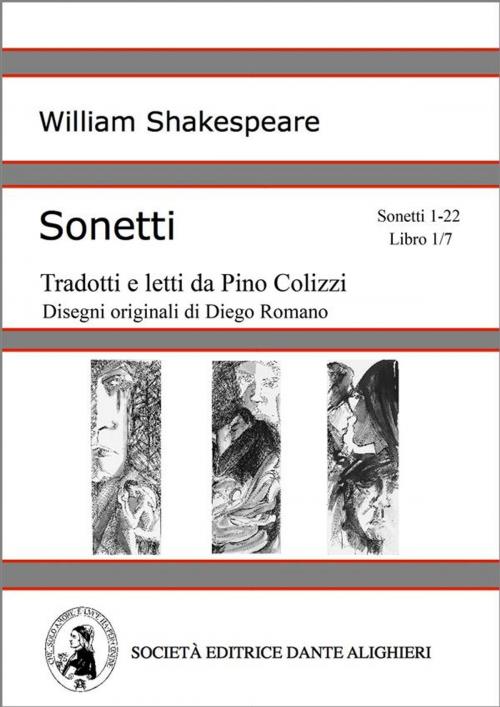 Cover of the book Sonetti - Sonetti 1-22 Libro 1/7 (versione PC o MAC) by William Shakespeare, Società Editrice Dante Alighieri