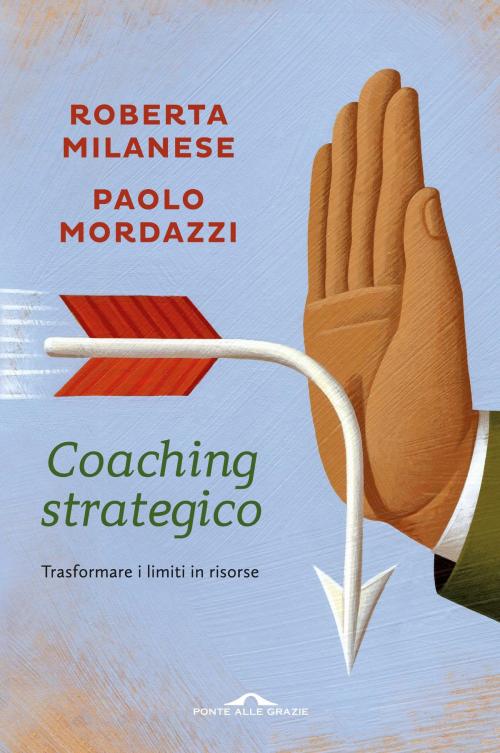Cover of the book Coaching strategico by Roberta Milanese, Paolo Mordazzi, Ponte alle Grazie