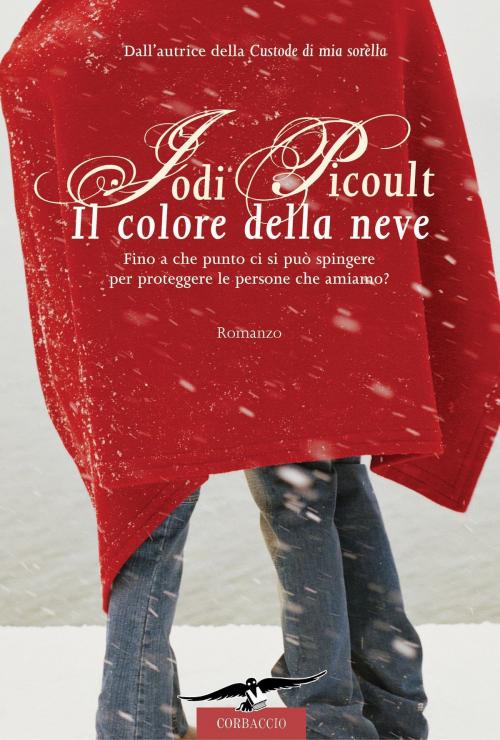 Cover of the book Il colore della neve by Jodi Picoult, Corbaccio