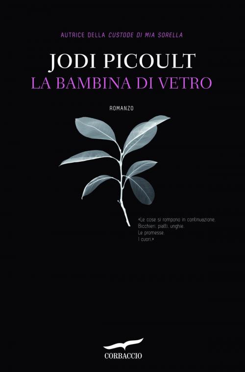 Cover of the book La bambina di vetro by Jodi Picoult, Corbaccio