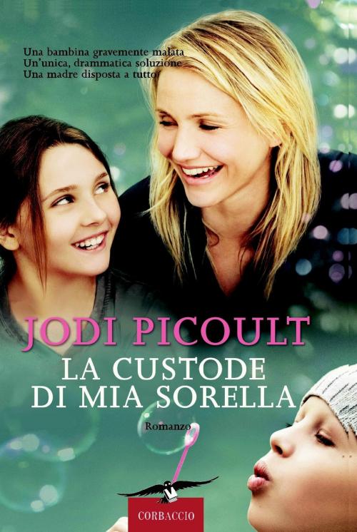Cover of the book La custode di mia sorella by Jodi Picoult, Corbaccio