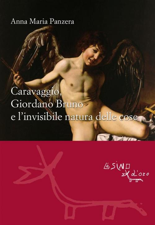 Cover of the book Caravaggio, Giordano Bruno e l’invisibile natura delle cose by Anna M. Panzera, L'Asino d'oro