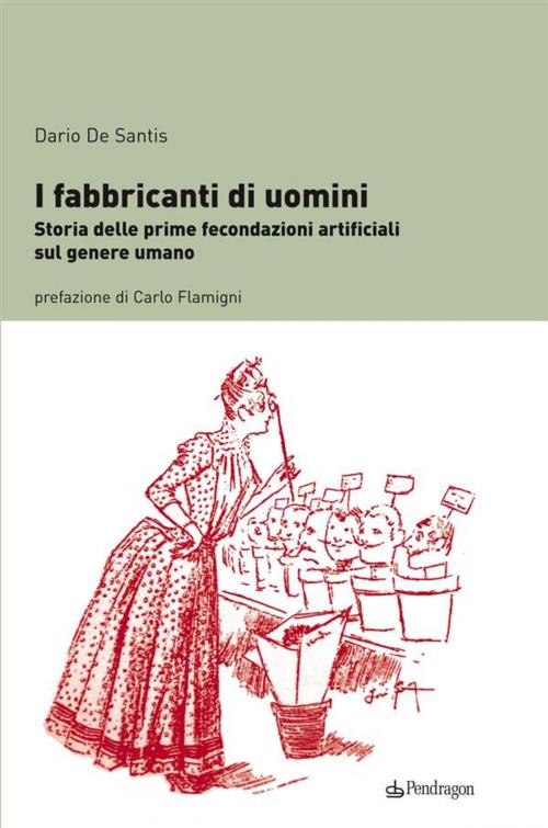 Cover of the book I fabbricanti di uomini by Dario De Santis, Edizioni Pendragon
