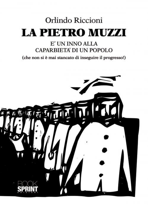 Cover of the book La Pietro Muzzi by Orlindo Riccioni, Booksprint