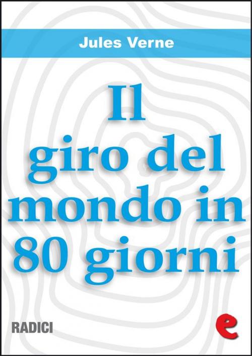 Cover of the book Il Giro del Mondo in 80 Giorni by Jules Verne, Kitabu