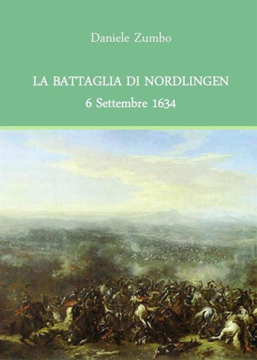 Cover of the book La Battaglia di Nördlingen by Daniele Zumbo, Youcanprint