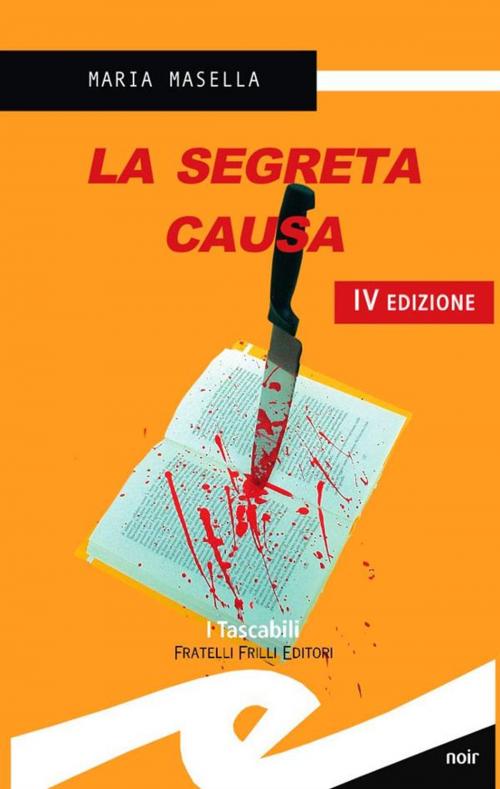 Cover of the book La segreta causa by Masella Maria, Fratelli Frilli Editori