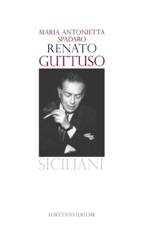 Cover of the book Renato Guttuso by Maria Antonietta Spadaro, Flaccovio Editore