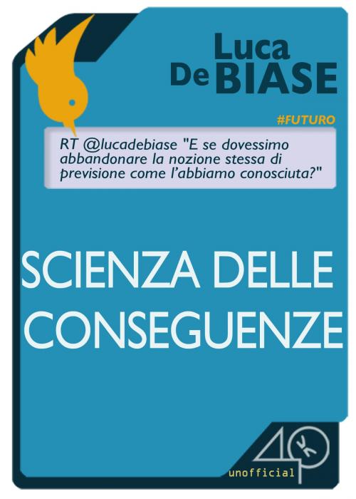 Cover of the book Scienza delle conseguenze by Luca De Biase, 40K Unofficial