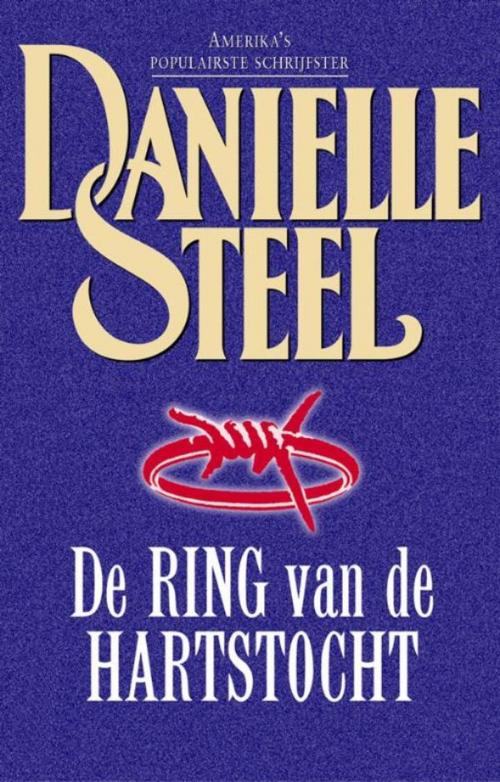 Cover of the book De ring van de hartstocht by Danielle Steel, Luitingh-Sijthoff B.V., Uitgeverij