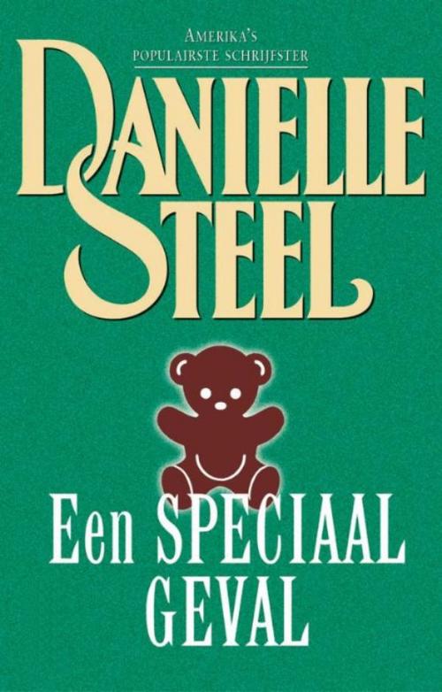 Cover of the book Een speciaal geval by Danielle Steel, Luitingh-Sijthoff B.V., Uitgeverij