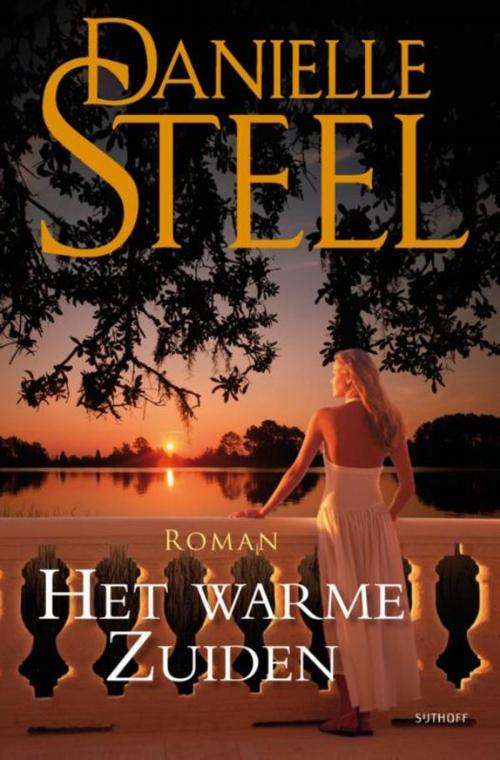 Cover of the book Het warme zuiden by Danielle Steel, Luitingh-Sijthoff B.V., Uitgeverij