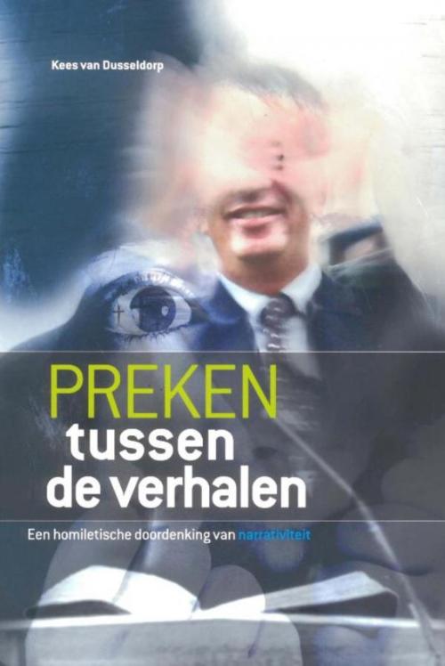 Cover of the book Preken tussen de verhalen by Kees van Dusseldorp, VBK Media