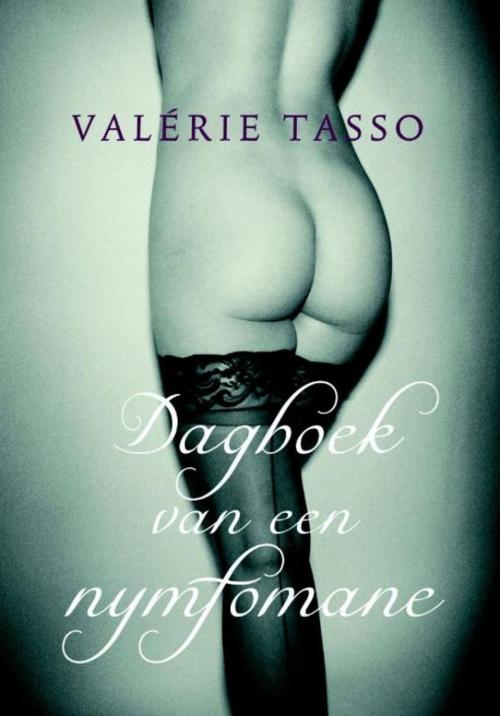 Cover of the book Dagboek van een nymfomane by Valerie Tasso, Karakter Uitgevers BV