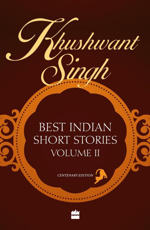 Cover of the book Khushwant Singh Best Indian Short Stories Volume 2 by Khushwant Singh, HarperCollins Publishers India