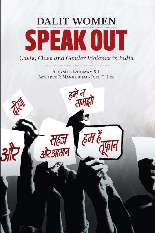 Cover of the book Dalit Women Speak Out by Aloysius Irudayam S.J., Jayshree P. Mangubhai, Joel G. Lee, Zubaan