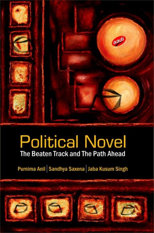 Cover of the book Political Novel by Purnima Anil, Sandhya Saxena, Aadi Publications
