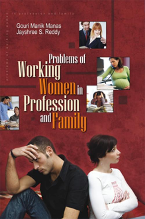 Cover of the book Problems of Working Women in Profession and Family by Gouri Manik Manas, Jayashree S. Reddy, Aadi Publications