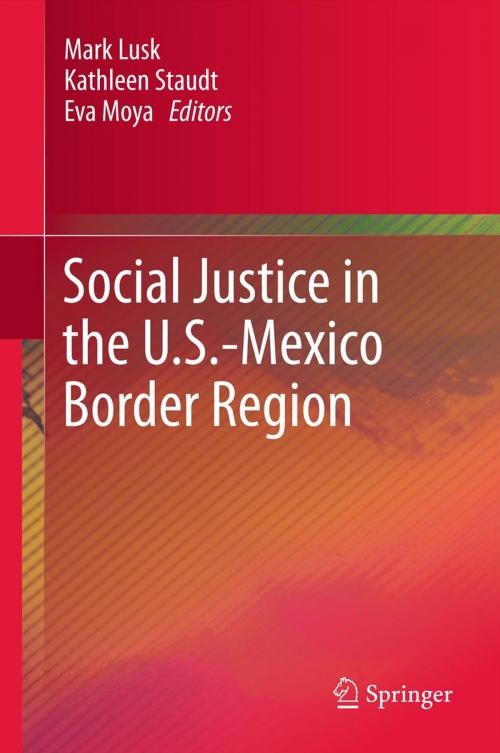 Cover of the book Social Justice in the U.S.-Mexico Border Region by , Springer Netherlands