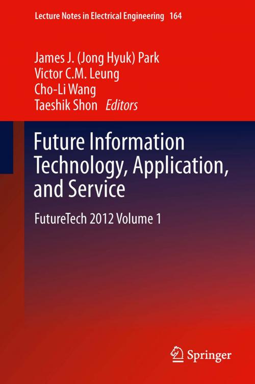 Cover of the book Future Information Technology, Application, and Service by , Springer Netherlands