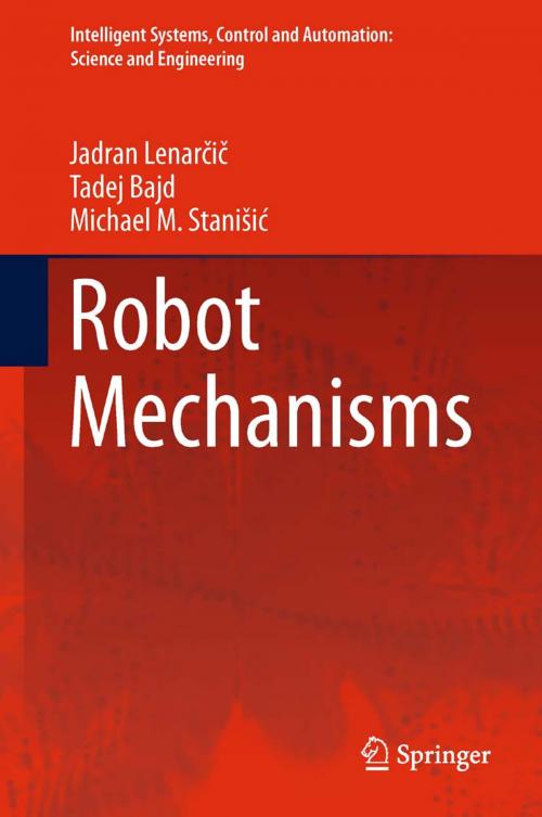 Cover of the book Robot Mechanisms by Jadran Lenarcic, Tadej Bajd, Michael M. Stanišić, Springer Netherlands