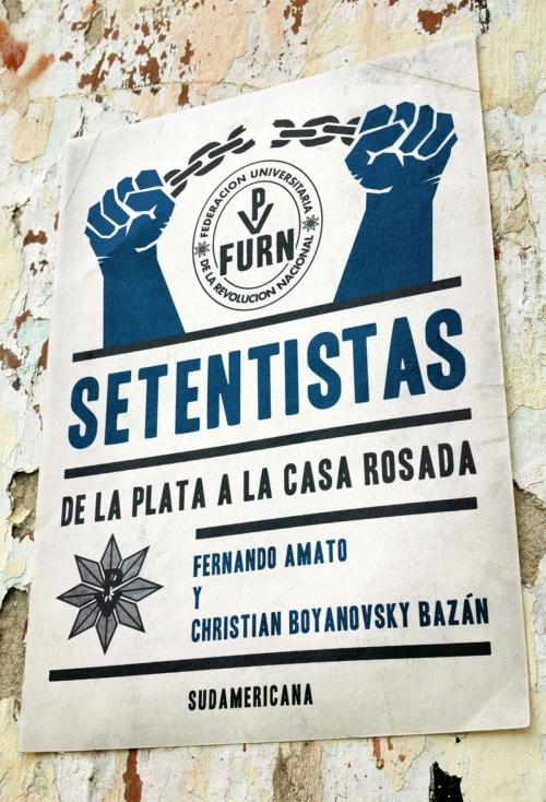 Cover of the book Setentistas by Fernando Amato, Christian Boyanovsky Bazán, Penguin Random House Grupo Editorial Argentina