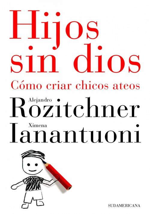 Cover of the book Hijos sin dios by Alejandro Rozitchner, Ximena Ianantuoni, Penguin Random House Grupo Editorial Argentina