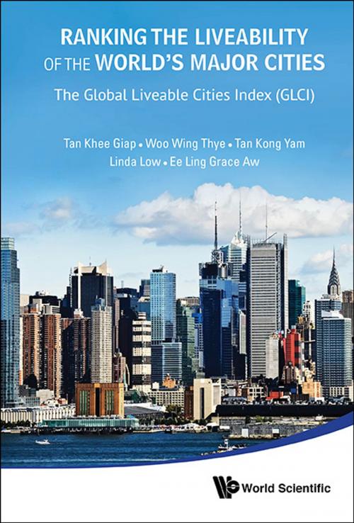 Cover of the book Ranking the Liveability of the World's Major Cities by Khee Giap Tan, Wing Thye Woo, Kong Yam Tan;Linda Low;Grace Ee Ling Aw, World Scientific Publishing Company