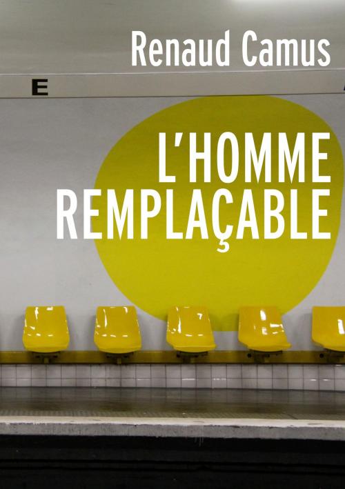 Cover of the book L'Homme remplaçable by Renaud Camus, Renaud Camus