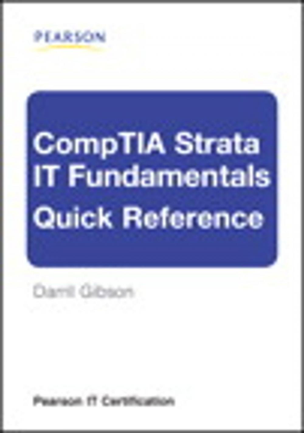 Big bigCover of CompTIA Strata IT Fundamentals Quick Reference