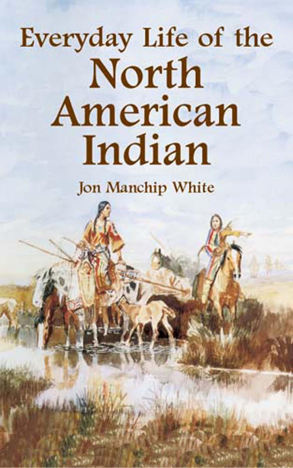 Big bigCover of Everyday Life of the North American Indian