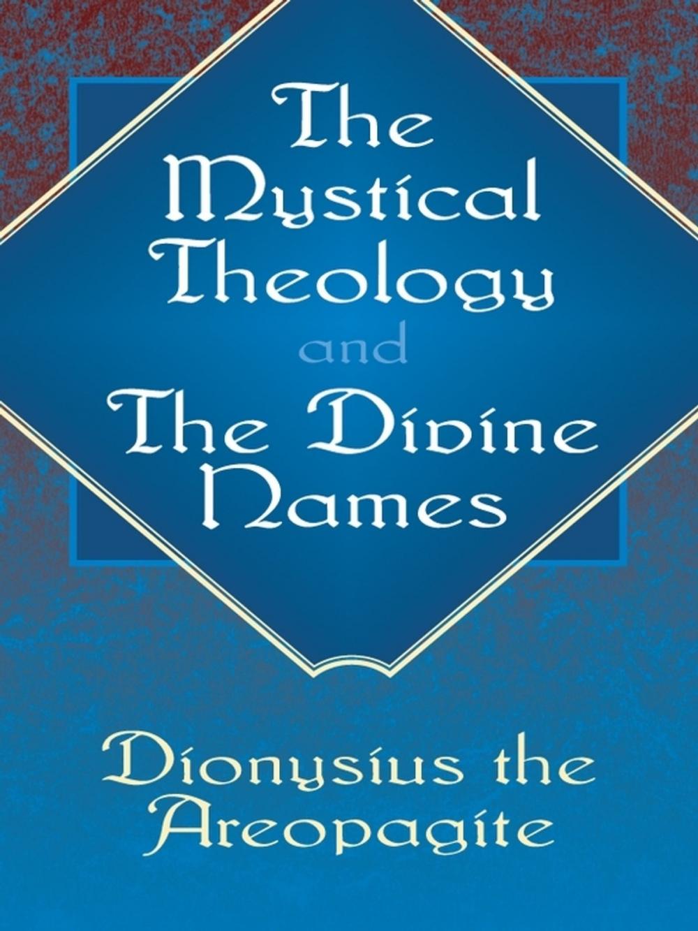 Big bigCover of The Mystical Theology and The Divine Names