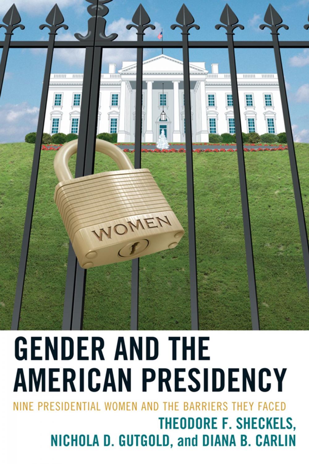 Big bigCover of Gender and the American Presidency