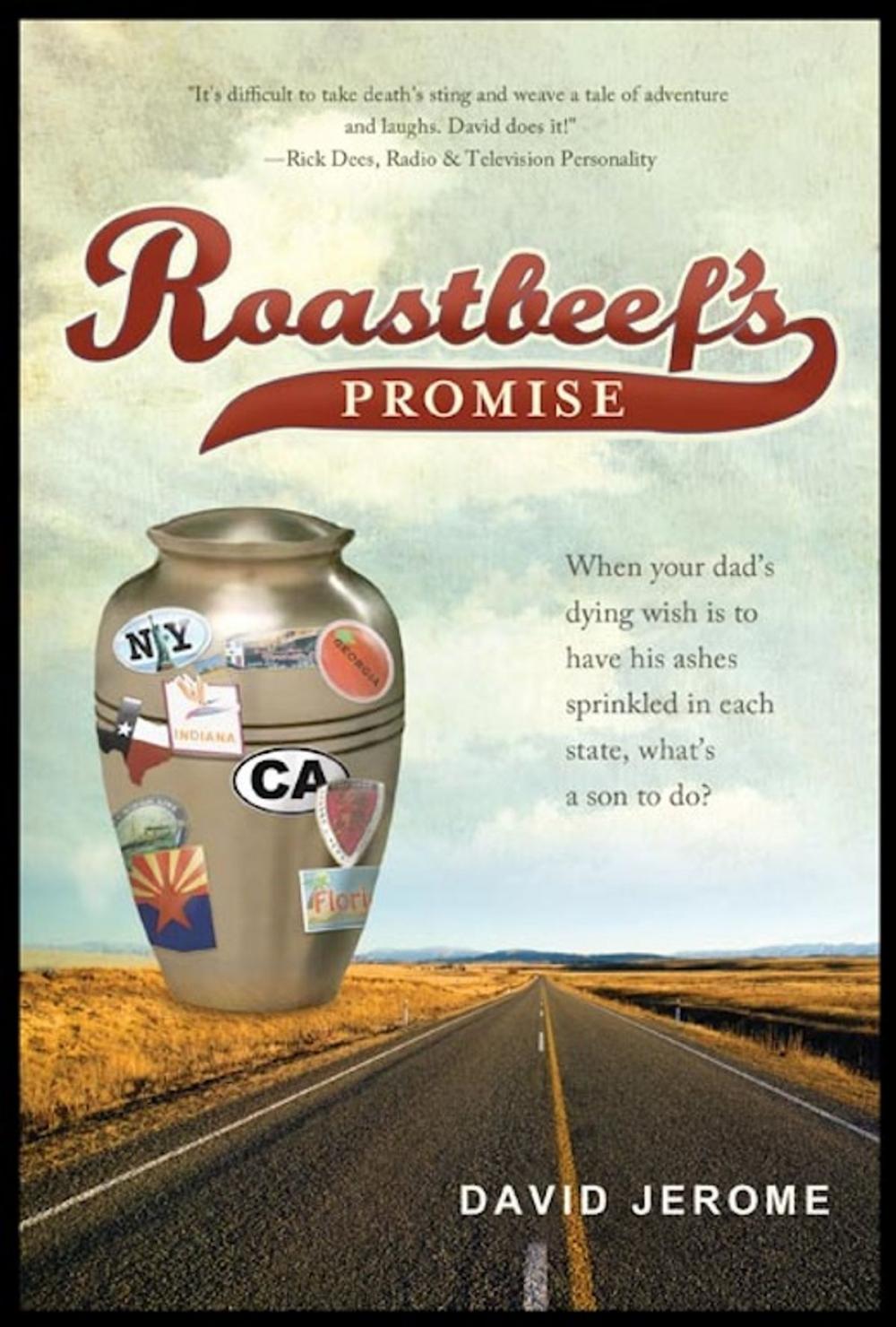 Big bigCover of Roastbeef's Promise: When Your Dad's Dying Wish Is to Have His Ashes Sprinkled In Each State, What's a Son to Do?