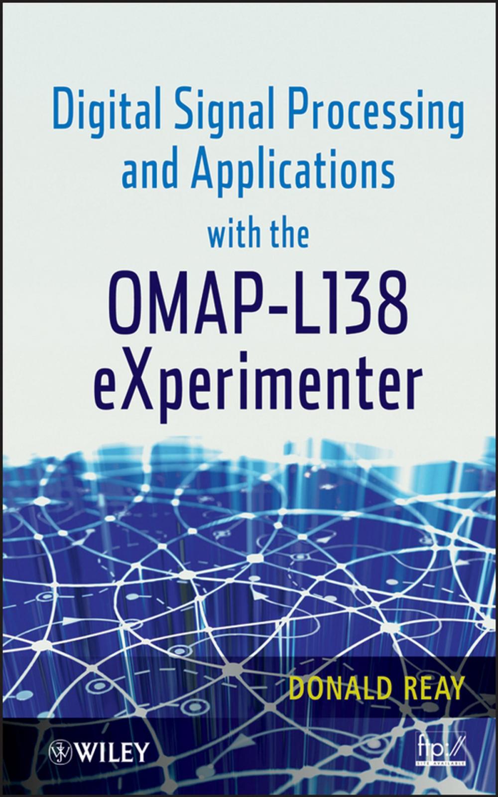 Big bigCover of Digital Signal Processing and Applications with the OMAP - L138 eXperimenter
