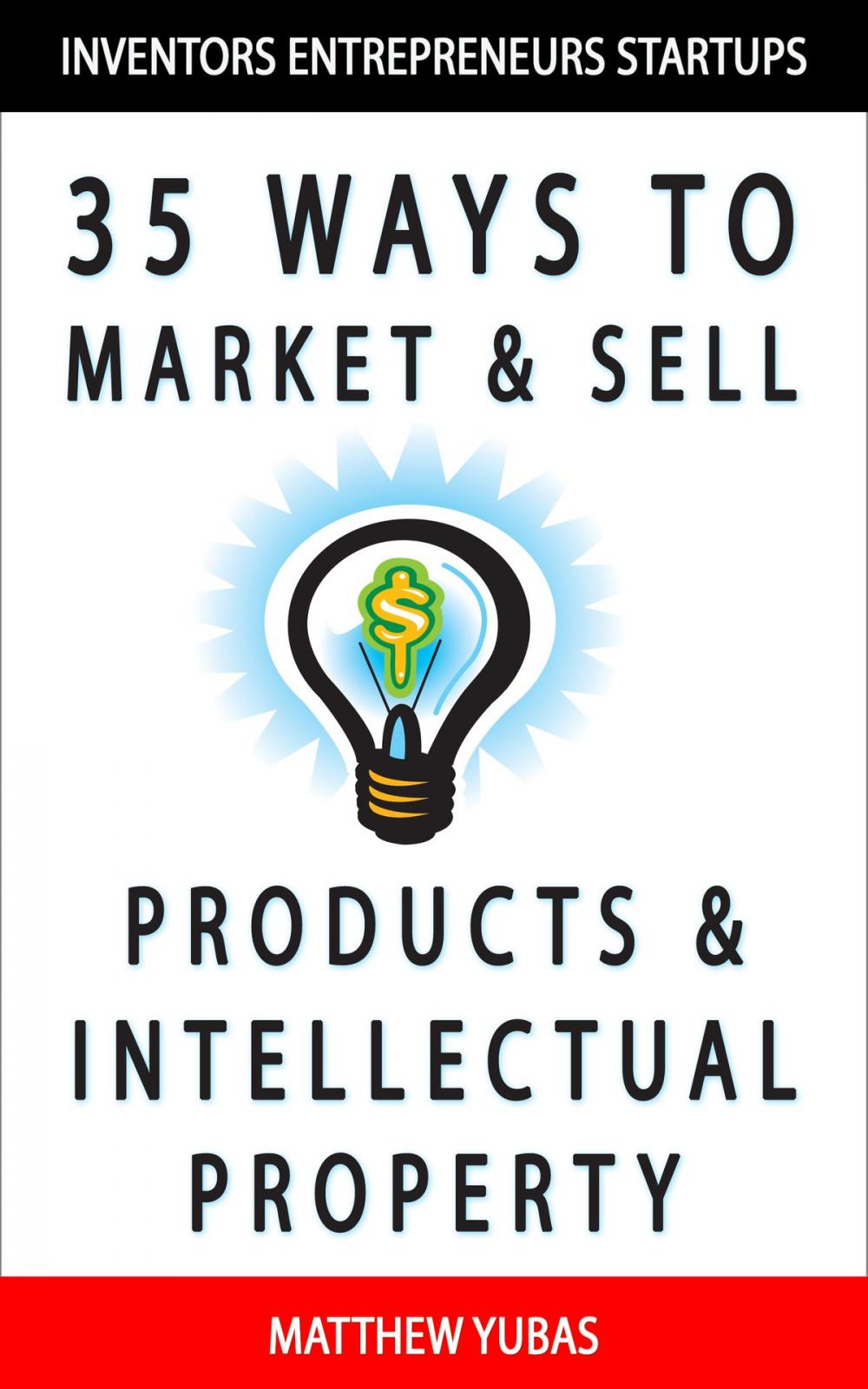 Big bigCover of 35 Ways to Market and Sell Products and Intellectual Property