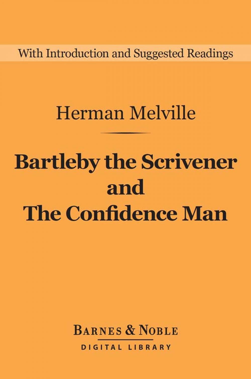 Big bigCover of Bartleby the Scrivener and The Confidence Man (Barnes & Noble Digital Library)